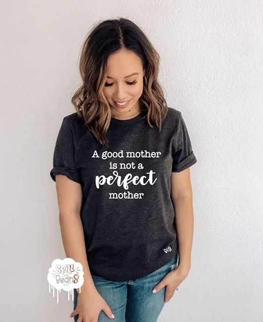 A Good mother is not a Perfect mother Adult Shirt Welt Pockets Slit Pockets Flap Pockets